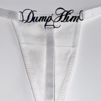Dump Him Thong ⋆ White